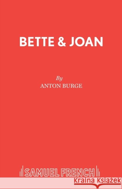 Bette & Joan Anton Burge   9780573110535