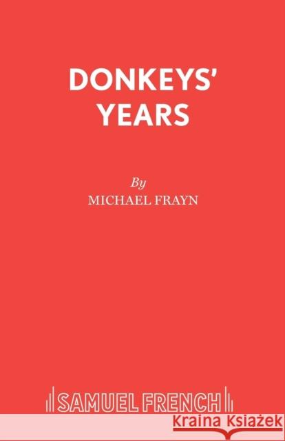 Donkeys' Years Frayn, Michael 9780573110979