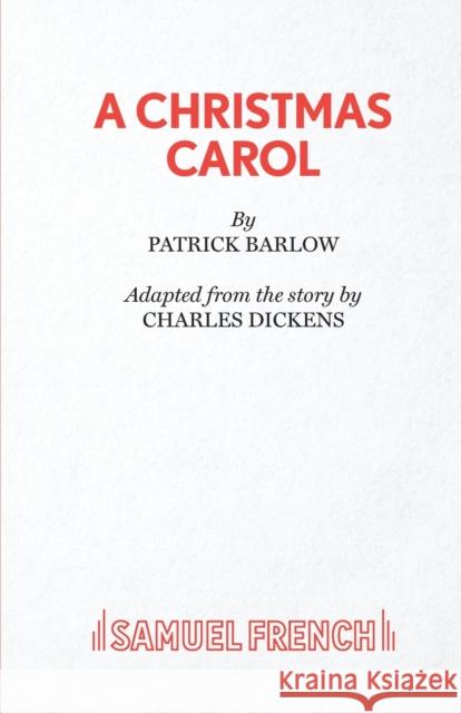 A Christmas Carol Charles Dickens Patrick Barlow 9780573111471