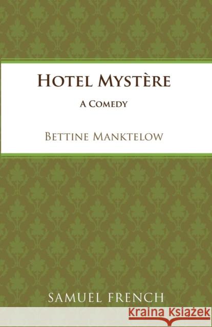 Hotel Mystère Bettine Manktelow 9780573111921