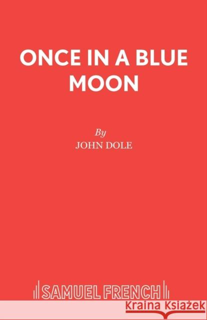 Once in a Blue Moon John Dole 9780573113246