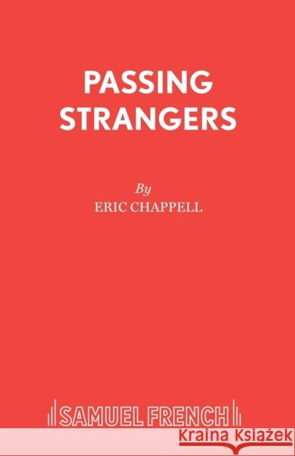 Passing Strangers Eric Chappell 9780573113406