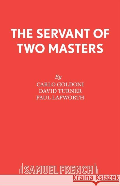 The Servant of Two Masters Carlo Goldoni 9780573114120 SAMUEL FRENCH LTD