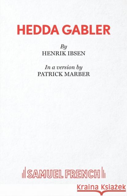 Hedda Gabler Patrick Marber Henrik Ibsen 9780573115370