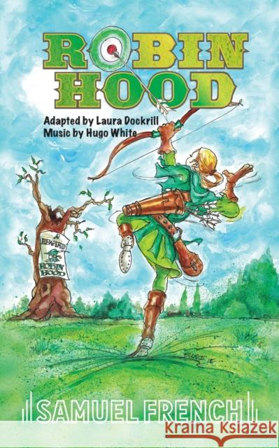 Robin Hood Laura Dockrill Hugo White 9780573116223