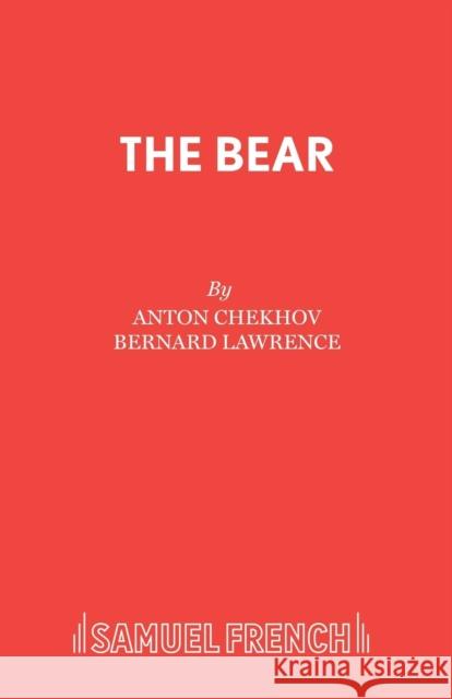 The Bear A. P. Chekhov 9780573120169 SAMUEL FRENCH LTD