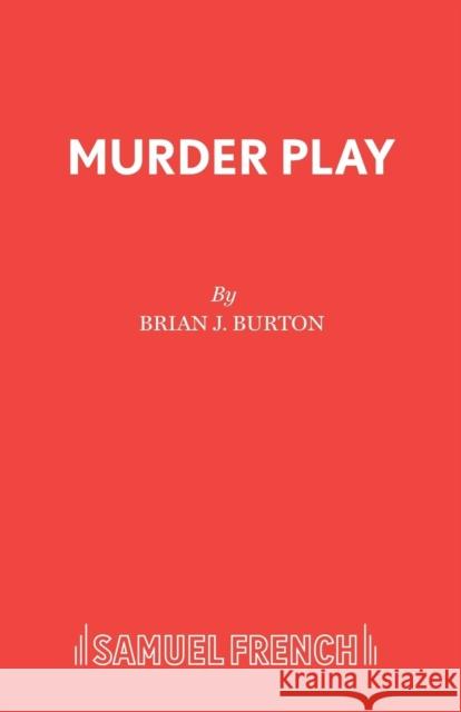 Murder Play Brian J. Burton 9780573121715