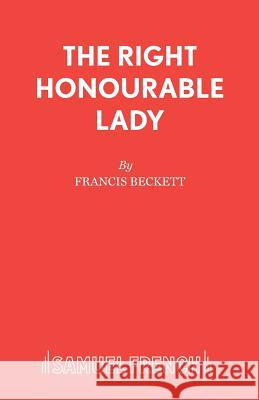 Right Honourable Lady  Beckett, Francis 9780573122255