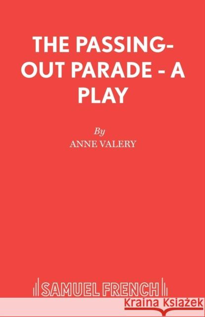 The Passing-Out Parade - A Play Anne Valery 9780573130038