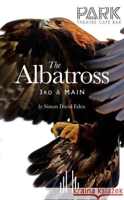 The Albatross 3rd & Main Simon David Eden 9780573132070