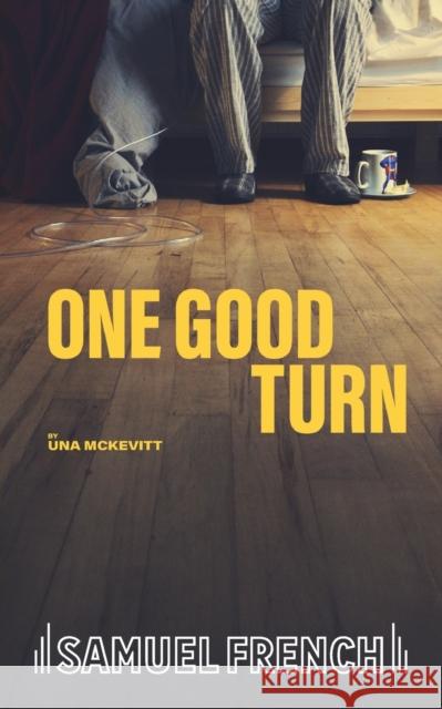 One Good Turn Una Mckevitt 9780573132704 Samuel French Ltd