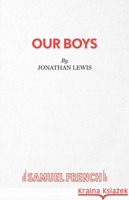 Our Boys Jonathan Lewis 9780573140099
