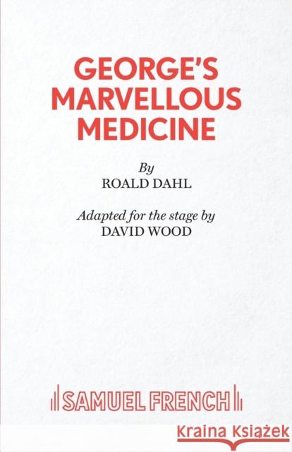 George's Marvellous Medicine Roald Dahl 9780573150227 0