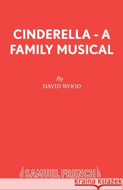 Cinderella - A Family Musical  9780573164279 Samuel French Ltd