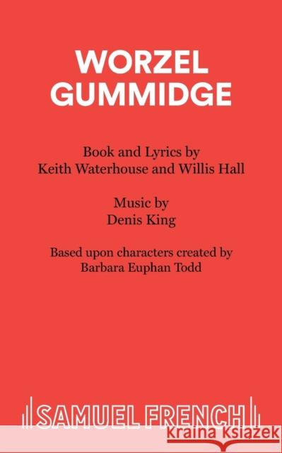 Worzel Gummidge Keith Waterhouse Willis Hall 9780573180316 SAMUEL FRENCH LTD