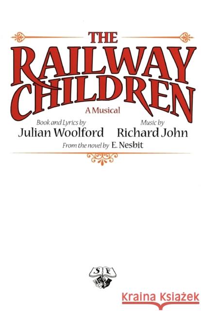 The Railway Children Woolford, Julian 9780573180323 SAMUEL FRENCH LTD