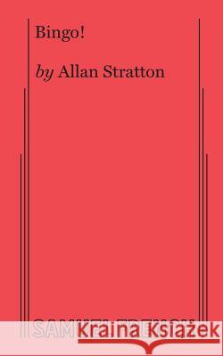 Bingo! Allan Stratton 9780573600005 Samuel French, Inc.