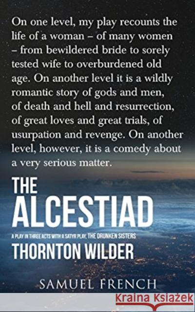 The Alcestiad Thornton Wilder 9780573600470 Samuel French Trade