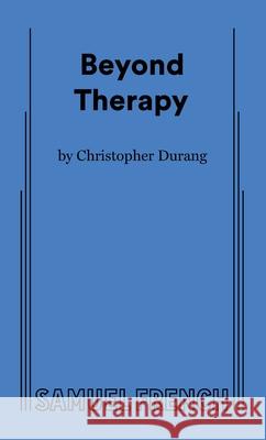 Beyond Therapy Christopher Durang 9780573605741 Samuel French