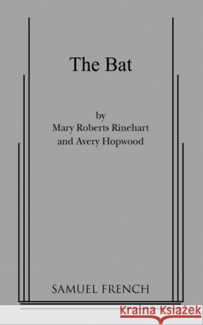 The Bat Mary Roberts Rinehart Avery Hopwood 9780573605888