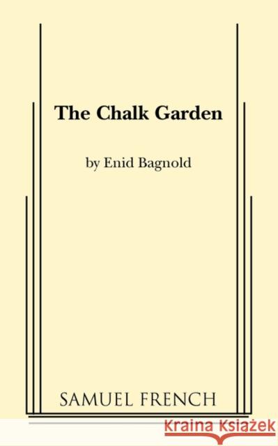 The Chalk Garden Enid Bagnold 9780573606892 Samuel French Trade