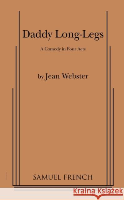 Daddy Long-Legs Jean Webster 9780573607691 Samuel French Trade