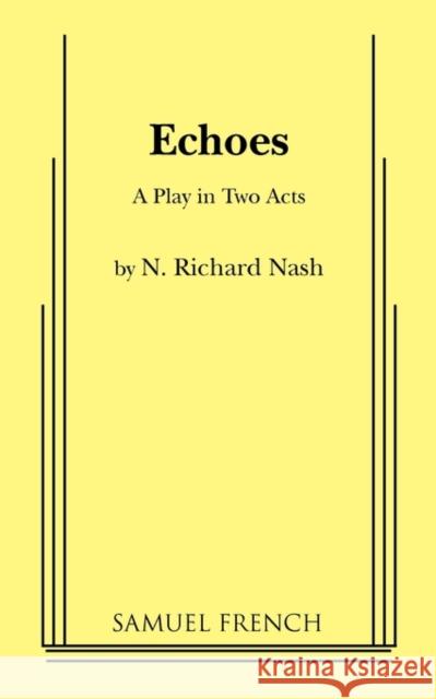 Echoes N. Richard Nash 9780573608520