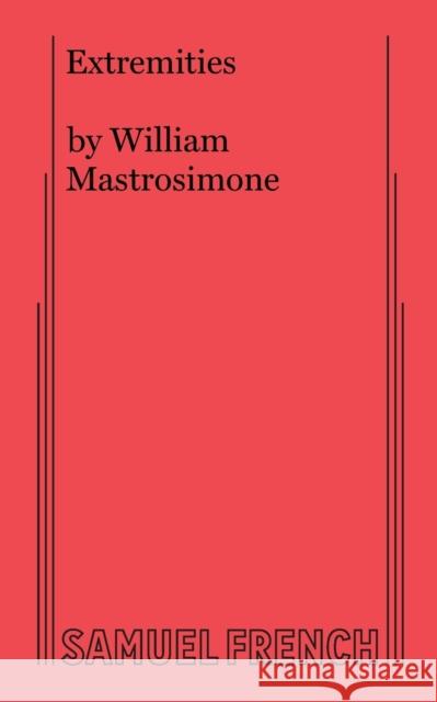 Extremities William Mastrosimone 9780573608759 Samuel French Trade