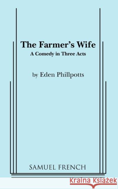 The Farmer's Wife Eden Phillpotts 9780573608865 Samuel French Trade