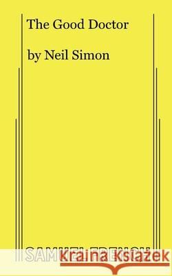 The Good Doctor Neil Simon 9780573609718 Samuel French Inc