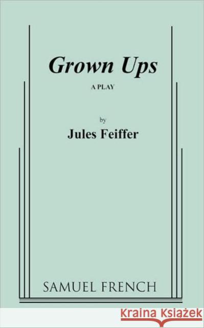 Grown Ups Jules Feiffer 9780573609800 Samuel French Trade