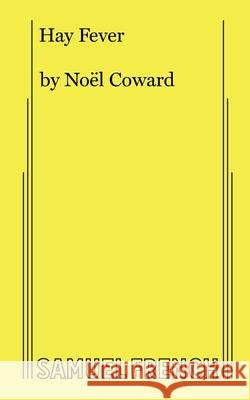 Hay Fever Noel Coward 9780573610042 Samuel French Trade