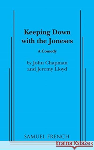 Keeping Down with the Joneses John Chapman Jeremy Lloyd 9780573611155 Samuel French, Inc.
