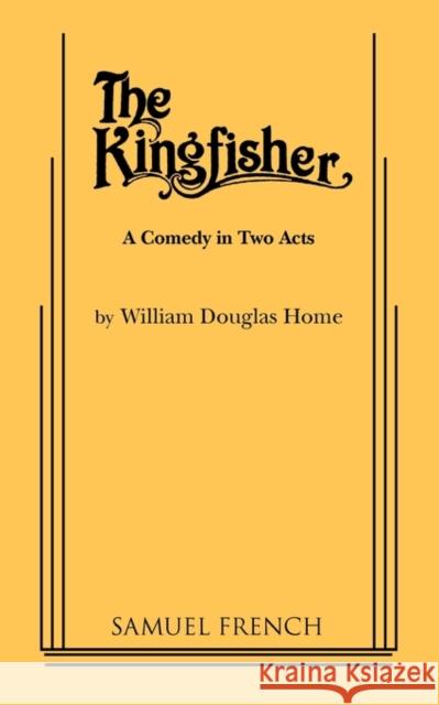 The Kingfisher William Douglas Home 9780573611308