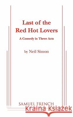 Last of the Red Hot Lovers Neil Simon 9780573611438