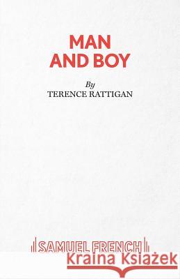 Man and Boy - A Drama in Three Acts Terrence Rattigan 9780573612145