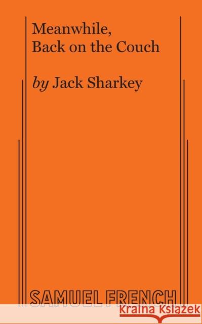 Meanwhile Back on the Couch Jack Sharkey 9780573612244