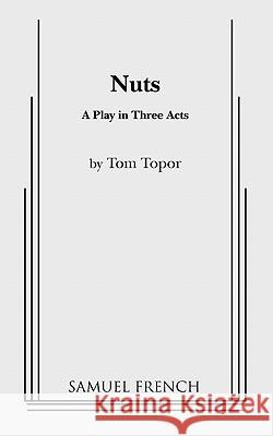 Nuts Tom Topor 9780573613258 Samuel French Inc