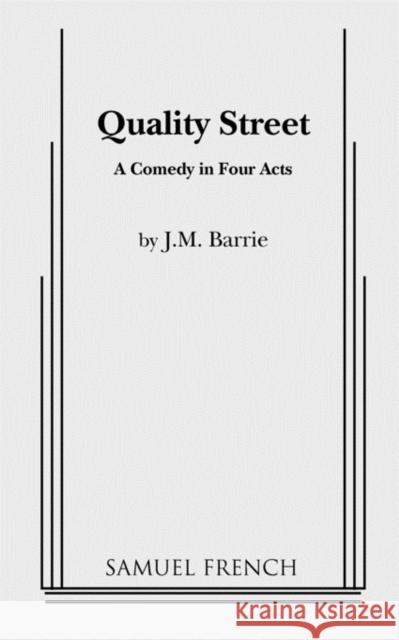 Quality Street James Matthew Barrie 9780573614521 Samuel French Trade