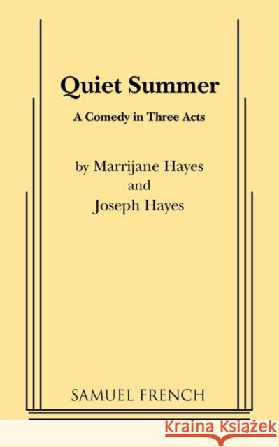 Quiet Summer Marrijane Hayes Joseph Hayes 9780573614545 Samuel French Trade