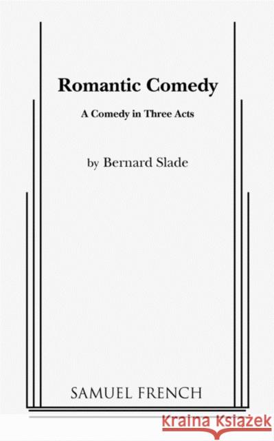 Romantic Comedy Bernard Slade 9780573615047 Samuel French
