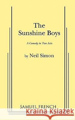 The Sunshine Boys Neil Simon 9780573615962 Samuel French Inc