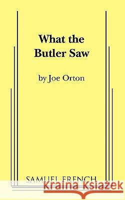 What the Butler Saw Joe Orton 9780573617775 Samuel French Inc