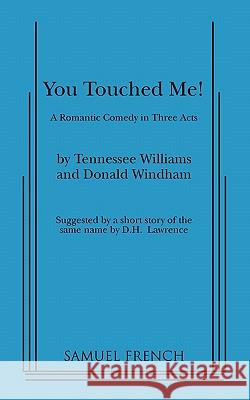 You Touched Me! Tennessee Williams 9780573618352 BERTRAMS PRINT ON DEMAND