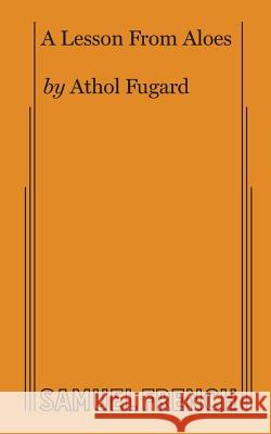 A Lesson From Aloes Athol Fugard 9780573618604