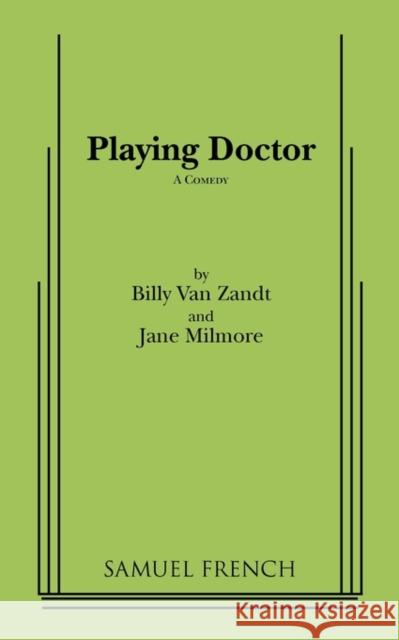 Playing Doctor Billy Va Jane Milmore William Va 9780573619359 Samuel French Trade