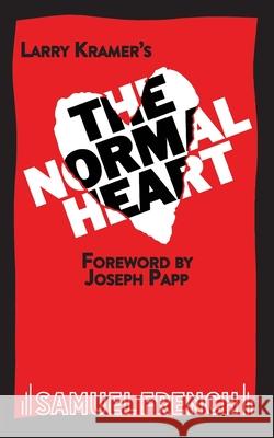 The Normal Heart Larry Kramer 9780573619939 Samuel French Trade