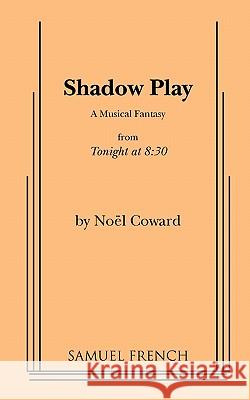 Shadow Play Noel Coward 9780573624629 Samuel French Trade