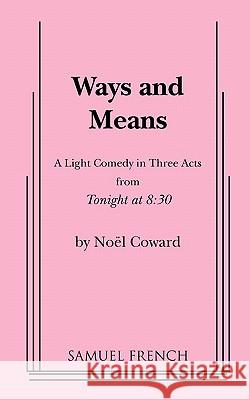 Ways and Means Noel Coward 9780573625770 Samuel French Inc
