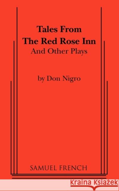 Tales from the Red Rose Inn and Other Plays Don Nigro 9780573627200